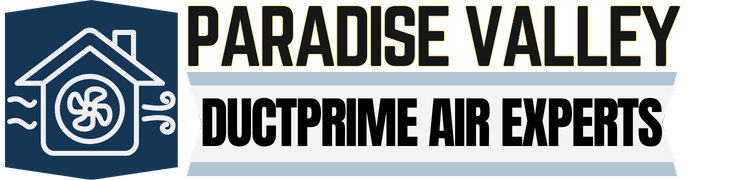 Paradise Valley DuctPrime Air Experts